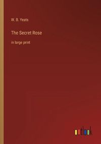 Cover image for The Secret Rose