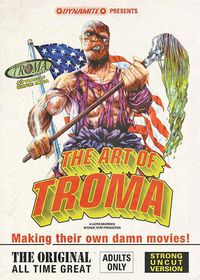 Cover image for The Art of Troma Limited Deluxe Edition Hardcover