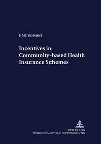 Cover image for Incentives in Community-based Health Insurance Schemes