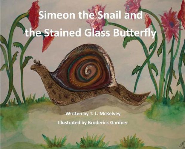 Cover image for Simeon the Snail and the Stained Glass Butterfly