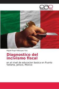 Cover image for Diagnostico del incivismo fiscal