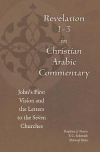 Cover image for Revelation 1-3 in Christian Arabic Commentary: John's First Vision and the Letters to the Seven Churches