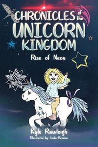 Cover image for Chronicles of the Unicorn Kingdom: Rise of Neon