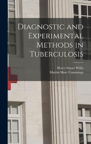 Diagnostic and Experimental Methods in Tuberculosis