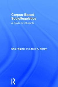 Cover image for Corpus-Based Sociolinguistics: A Guide for Students