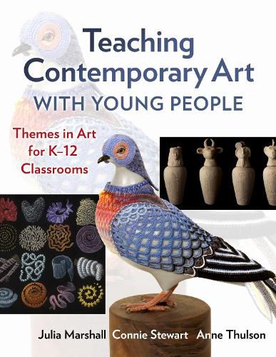 Cover image for Teaching Contemporary Art With Young People: Themes in Art for K-12 Classrooms