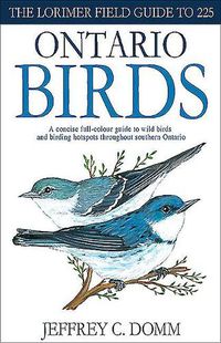 Cover image for Lorimer Field Guide to 225 Ontario Birds