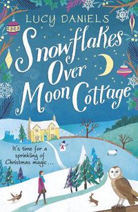 Cover image for Snowflakes over Moon Cottage: a winter love story set in the Yorkshire Dales