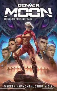 Cover image for Denver Moon: The Thirteen of Mars