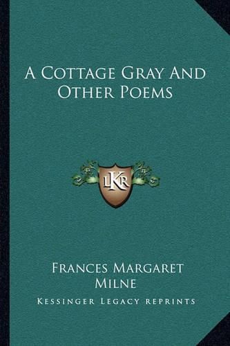 Cover image for A Cottage Gray and Other Poems