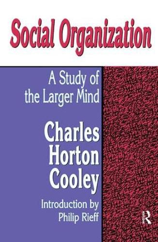 Cover image for Social Organization: A Study of the Larger Mind