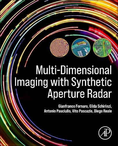 Cover image for Multi-Dimensional Imaging with Synthetic Aperture Radar: Theory and Applications
