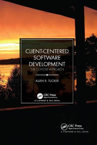 Cover image for Client-Centered Software Development: The CO-FOSS Approach