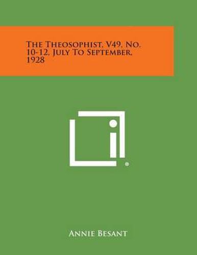 The Theosophist, V49, No. 10-12, July to September, 1928