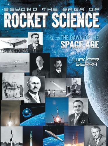 Cover image for Beyond the Saga of Rocket Science: The Dawn of the Space Age