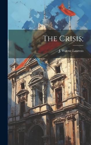 Cover image for The Crisis;