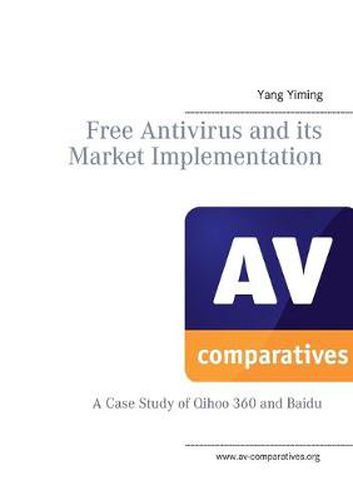 Cover image for Free Antivirus and its Market Implimentation: a Case Study of Qihoo 360 And Baidu