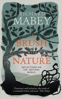 Cover image for A Brush With Nature: Reflections on the Natural World