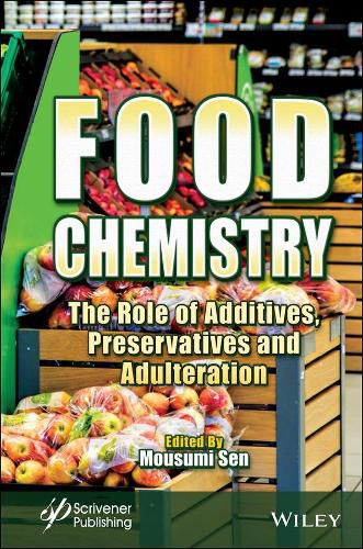 Cover image for Food Chemistry - The Role of Additives, Preservatives and Adulteration