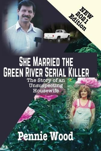 Cover image for She Married the Green River Serial Killer: The Story of an Unsuspecting Housewife