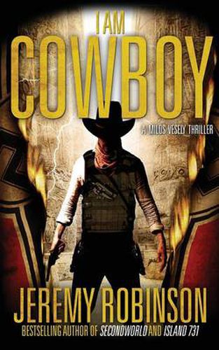 Cover image for I AM COWBOY - A Milos Vesely Thriller