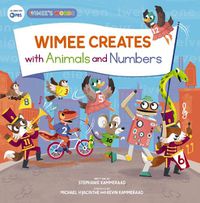 Cover image for Wimee Creates with Animals and Numbers