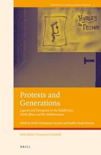 Cover image for Protests and Generations: Legacies and Emergences in the Middle East, North Africa and the Mediterranean