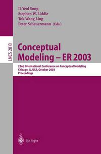 Cover image for Conceptual Modeling -- ER 2003: 22nd International Conference on Conceptual Modeling, Chicago, IL, USA, October 13-16, 2003, Proceedings