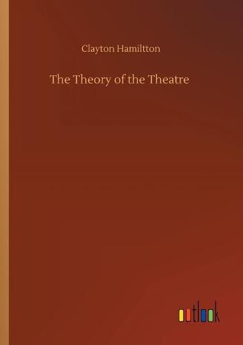 Cover image for The Theory of the Theatre