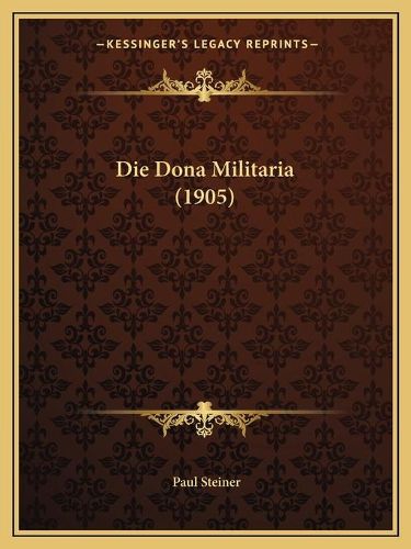 Cover image for Die Dona Militaria (1905)