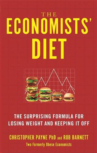 Cover image for The Economists' Diet: The Surprising Formula for Losing Weight and Keeping It Off