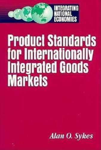 Cover image for Product Standards for Internationally Integrated Goods Markets