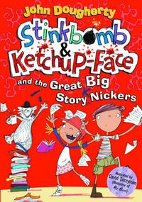 Cover image for Stinkbomb and Ketchup-Face and the Great Big Story Nickers