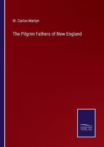 Cover image for The Pilgrim Fathers of New England