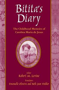Cover image for Bitita's Diary: The Autobiography of Carolina Maria de Jesus: The Autobiography of Carolina Maria de Jesus