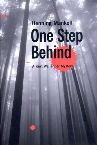 Cover image for One Step behind: A Kurt Wallander Mystery