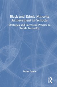 Cover image for Black and Ethnic Minority Achievement in Schools