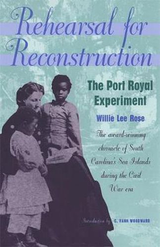 Cover image for Rehearsal for Reconstruction: Port Royal Experiment