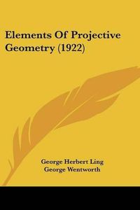 Cover image for Elements of Projective Geometry (1922)