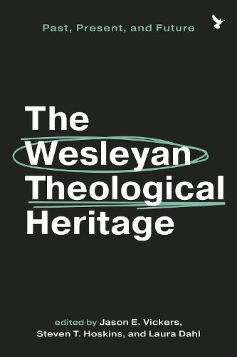 The Wesleyan Theological Heritage
