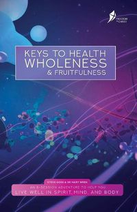 Cover image for Keys To Health, Wholeness, & Fruitfulness: British English Version