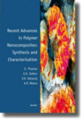 Cover image for Recent Advances in Polymer Nanocomposites: Synthesis and Characterisation