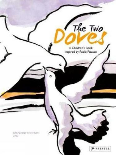 The Two Doves: A Children's Book Inspired by Pablo Picasso