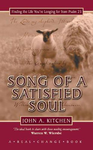 Cover image for Song of a Satisfied Soul: Finding the Life You're Longing for from Psalm 23