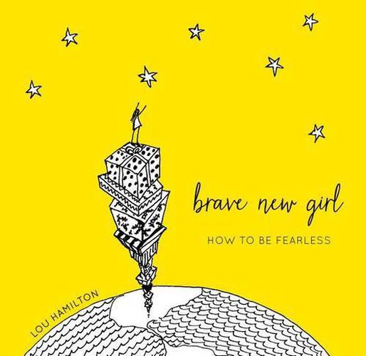 Cover image for Brave New Girl: How to be Fearless