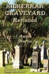 Cover image for Kilkerran Graveyard Revisited: A Second Historical and Genealogical Tour