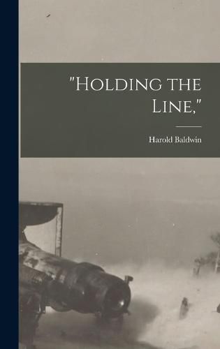 Cover image for "Holding the Line,"