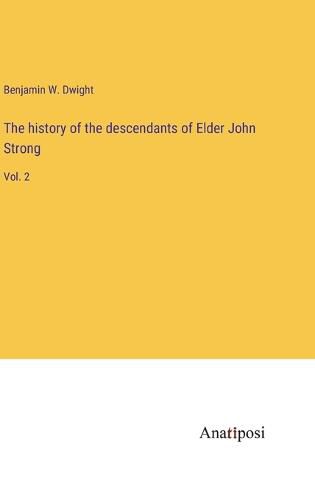 Cover image for The history of the descendants of Elder John Strong