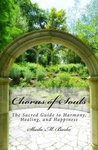 Cover image for Chorus of Souls: The Sacred Guide to Harmony, Healing, and Happiness