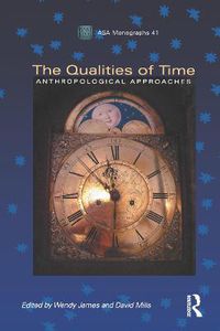 Cover image for The Qualities of Time: Anthropological Approaches